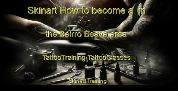 Skinart How to become a  in the Bairro Boava area | #TattooTraining #TattooClasses #SkinartTraining-Brazil