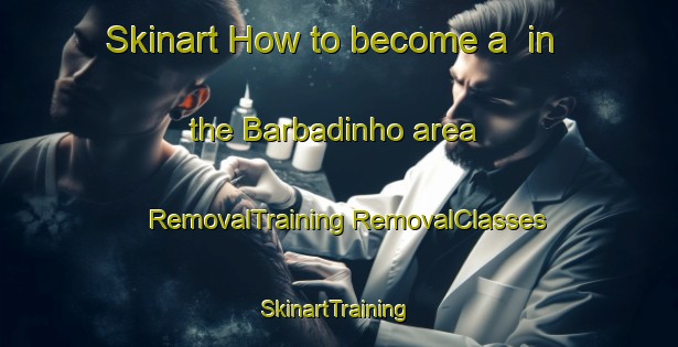 Skinart How to become a  in the Barbadinho area | #RemovalTraining #RemovalClasses #SkinartTraining-Brazil