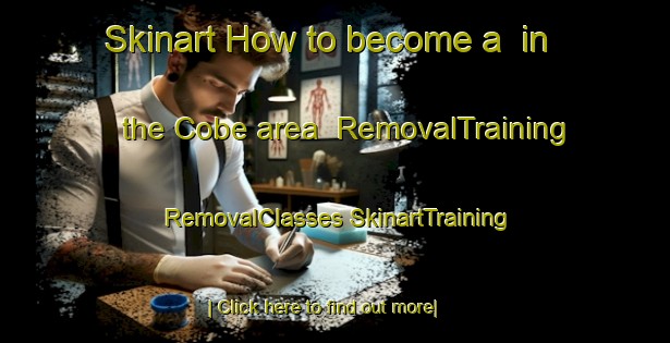 Skinart How to become a  in the Cobe area | #RemovalTraining #RemovalClasses #SkinartTraining-Brazil