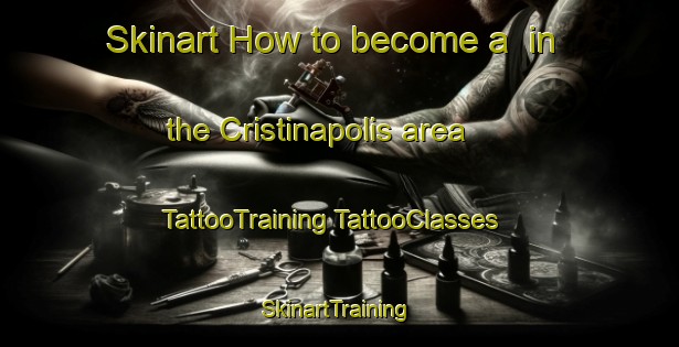 Skinart How to become a  in the Cristinapolis area | #TattooTraining #TattooClasses #SkinartTraining-Brazil