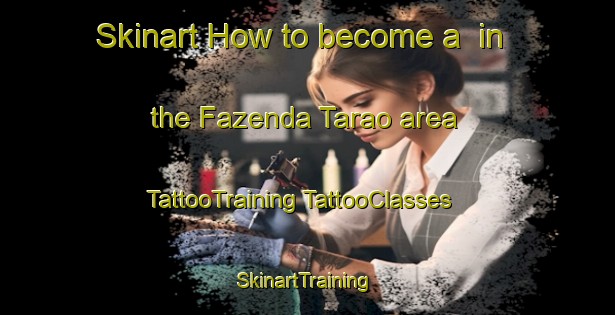 Skinart How to become a  in the Fazenda Tarao area | #TattooTraining #TattooClasses #SkinartTraining-Brazil