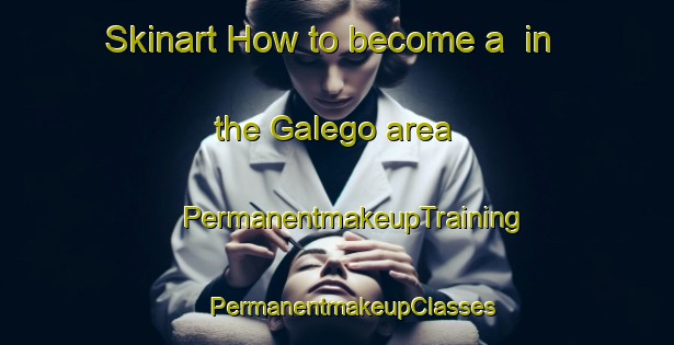 Skinart How to become a  in the Galego area | #PermanentmakeupTraining #PermanentmakeupClasses #SkinartTraining-Brazil