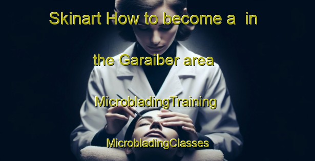 Skinart How to become a  in the Garaiber area | #MicrobladingTraining #MicrobladingClasses #SkinartTraining-Brazil