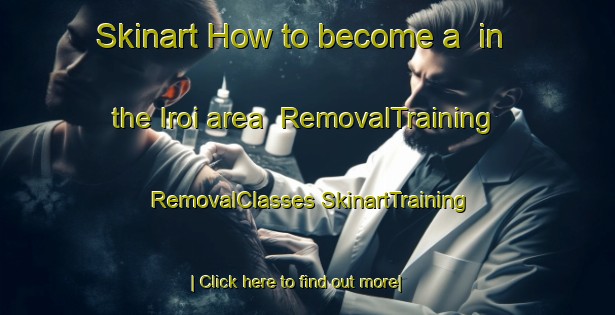 Skinart How to become a  in the Iroi area | #RemovalTraining #RemovalClasses #SkinartTraining-Brazil