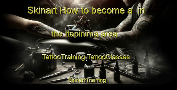 Skinart How to become a  in the Itapinima area | #TattooTraining #TattooClasses #SkinartTraining-Brazil