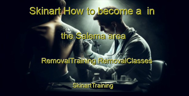 Skinart How to become a  in the Salema area | #RemovalTraining #RemovalClasses #SkinartTraining-Brazil