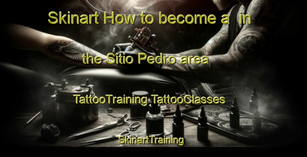 Skinart How to become a  in the Sitio Pedro area | #TattooTraining #TattooClasses #SkinartTraining-Brazil