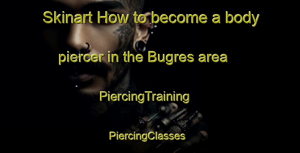 Skinart How to become a body piercer in the Bugres area | PiercingTraining | PiercingClasses | SkinartTraining-Brazil