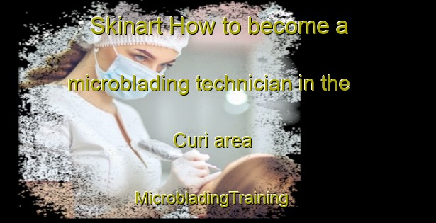 Skinart How to become a microblading technician in the Curi area | MicrobladingTraining | MicrobladingClasses | SkinartTraining-Brazil