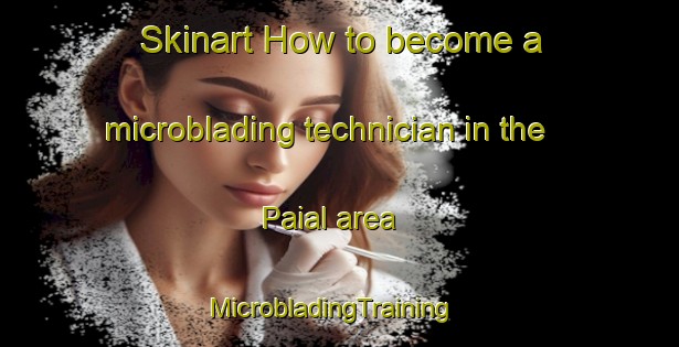 Skinart How to become a microblading technician in the Paial area | MicrobladingTraining | MicrobladingClasses | SkinartTraining-Brazil