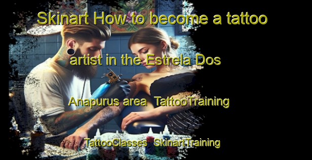 Skinart How to become a tattoo artist in the Estrela Dos Anapurus area | TattooTraining | TattooClasses | SkinartTraining-Brazil