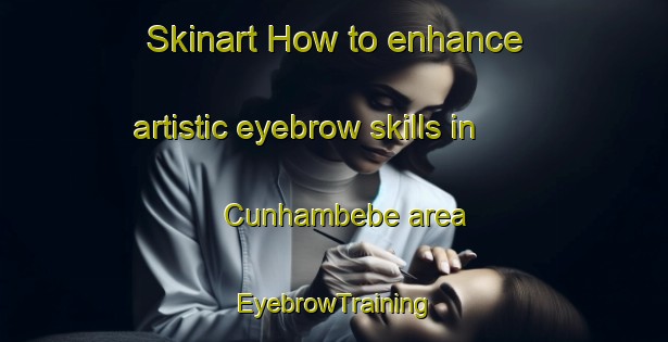 Skinart How to enhance artistic eyebrow skills in Cunhambebe area | EyebrowTraining | EyebrowClasses | SkinartTraining-Brazil