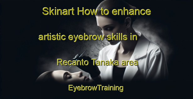 Skinart How to enhance artistic eyebrow skills in Recanto Tanaka area | EyebrowTraining | EyebrowClasses | SkinartTraining-Brazil