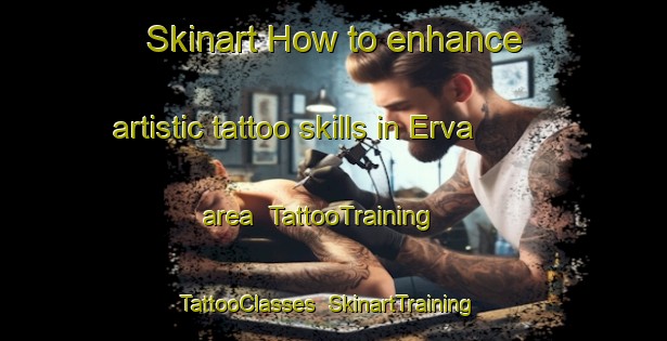 Skinart How to enhance artistic tattoo skills in Erva area | TattooTraining | TattooClasses | SkinartTraining-Brazil