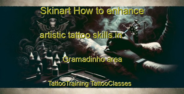 Skinart How to enhance artistic tattoo skills in Gramadinho area | #TattooTraining #TattooClasses #SkinartTraining-Brazil