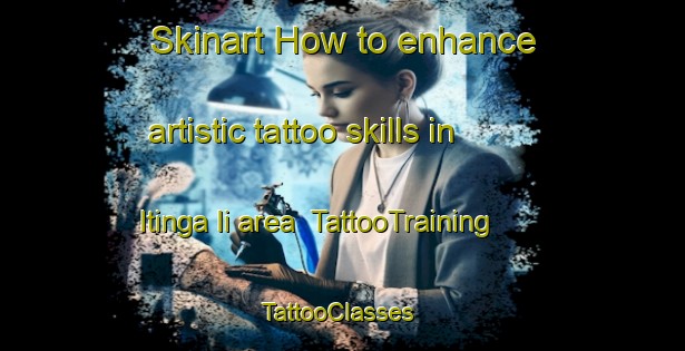 Skinart How to enhance artistic tattoo skills in Itinga Ii area | TattooTraining | TattooClasses | SkinartTraining-Brazil
