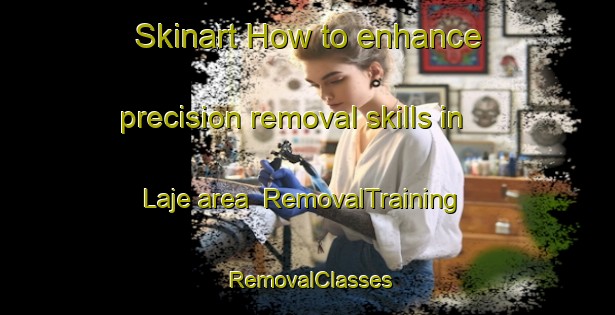 Skinart How to enhance precision removal skills in Laje area | RemovalTraining | RemovalClasses | SkinartTraining-Brazil