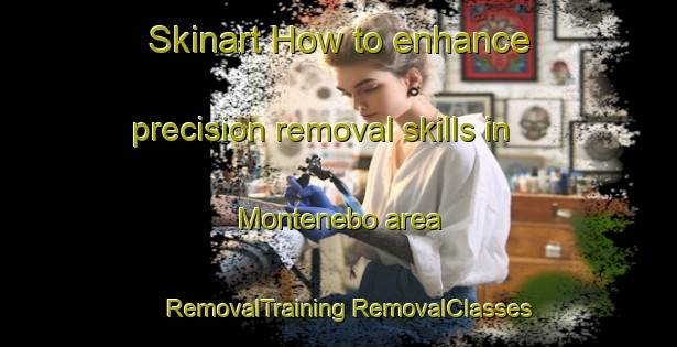 Skinart How to enhance precision removal skills in Montenebo area | #RemovalTraining #RemovalClasses #SkinartTraining-Brazil