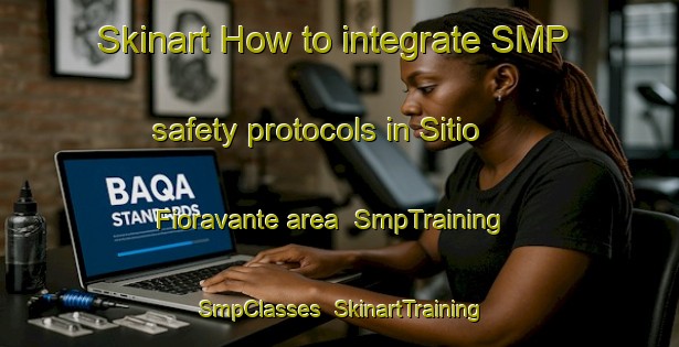 Skinart How to integrate SMP safety protocols in Sitio Fioravante area | SmpTraining | SmpClasses | SkinartTraining-Brazil