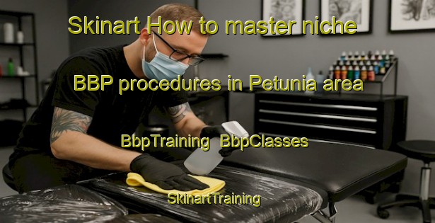 Skinart How to master niche BBP procedures in Petunia area | BbpTraining | BbpClasses | SkinartTraining-Brazil