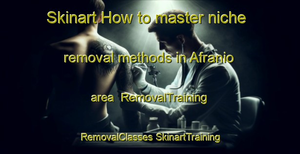 Skinart How to master niche removal methods in Afranio area | #RemovalTraining #RemovalClasses #SkinartTraining-Brazil