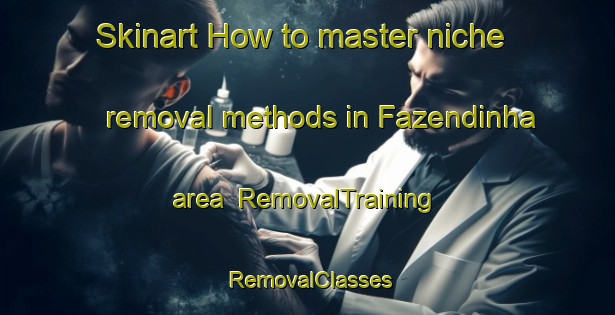 Skinart How to master niche removal methods in Fazendinha area | RemovalTraining | RemovalClasses | SkinartTraining-Brazil