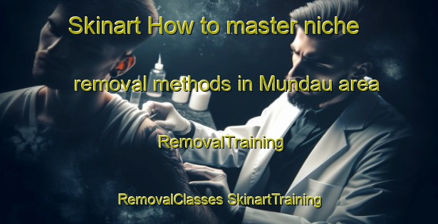 Skinart How to master niche removal methods in Mundau area | #RemovalTraining #RemovalClasses #SkinartTraining-Brazil