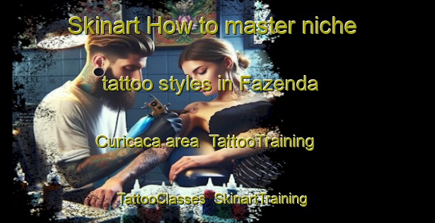 Skinart How to master niche tattoo styles in Fazenda Curicaca area | TattooTraining | TattooClasses | SkinartTraining-Brazil