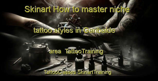 Skinart How to master niche tattoo styles in Garibalde area | #TattooTraining #TattooClasses #SkinartTraining-Brazil