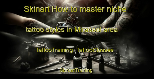 Skinart How to master niche tattoo styles in Mirassol area | TattooTraining | TattooClasses | SkinartTraining-Brazil