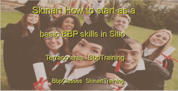 Skinart How to start as a basic BBP skills in Sitio Terraco area | BbpTraining | BbpClasses | SkinartTraining-Brazil