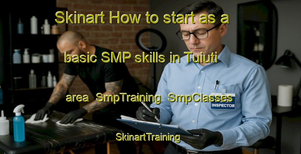 Skinart How to start as a basic SMP skills in Tuiuti area | SmpTraining | SmpClasses | SkinartTraining-Brazil