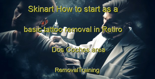 Skinart How to start as a basic tattoo removal in Retiro Dos Cochos area | RemovalTraining | RemovalClasses | SkinartTraining-Brazil