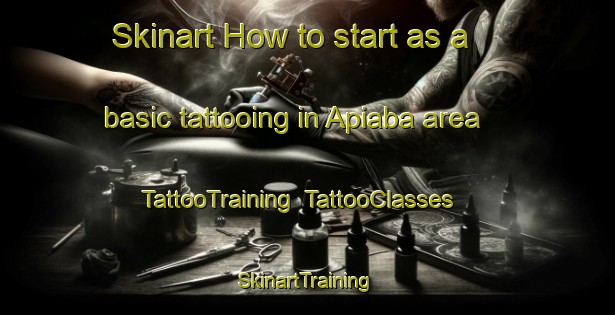 Skinart How to start as a basic tattooing in Apiaba area | TattooTraining | TattooClasses | SkinartTraining-Brazil