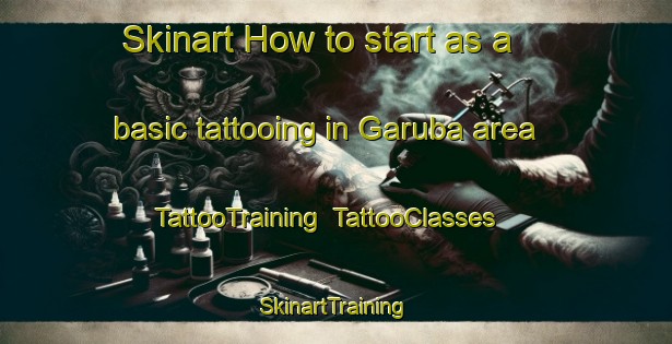 Skinart How to start as a basic tattooing in Garuba area | TattooTraining | TattooClasses | SkinartTraining-Brazil