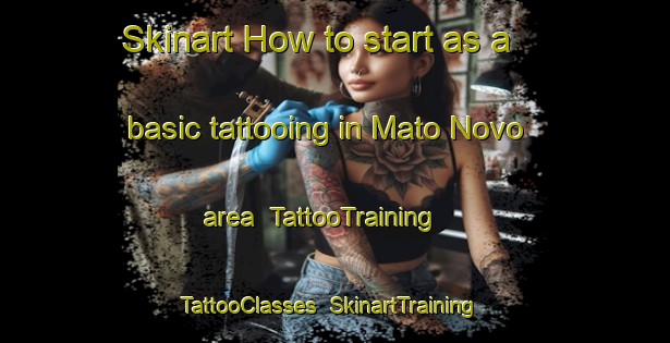 Skinart How to start as a basic tattooing in Mato Novo area | TattooTraining | TattooClasses | SkinartTraining-Brazil