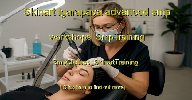 Skinart Igarapava advanced smp workshops | SmpTraining | SmpClasses | SkinartTraining-Brazil