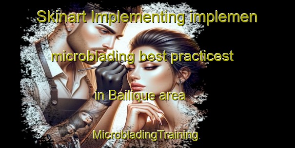 Skinart Implementing implemen microblading best practicest in Bailique area | #MicrobladingTraining #MicrobladingClasses #SkinartTraining-Brazil