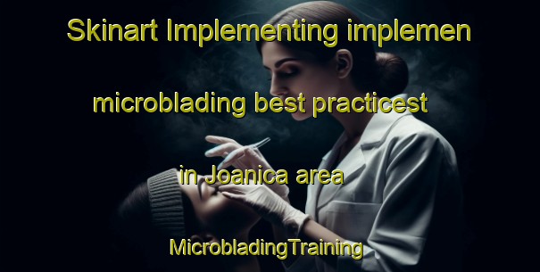 Skinart Implementing implemen microblading best practicest in Joanica area | #MicrobladingTraining #MicrobladingClasses #SkinartTraining-Brazil