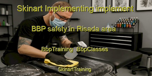 Skinart Implementing implement BBP safety in Risada area | BbpTraining | BbpClasses | SkinartTraining-Brazil