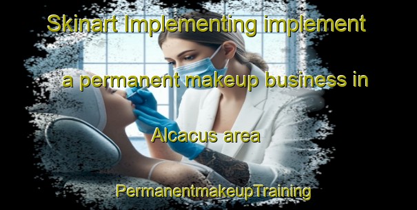 Skinart Implementing implement a permanent makeup business in Alcacus area | PermanentmakeupTraining | PermanentmakeupClasses | SkinartTraining-Brazil