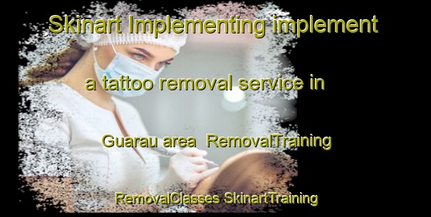 Skinart Implementing implement a tattoo removal service in Guarau area | #RemovalTraining #RemovalClasses #SkinartTraining-Brazil