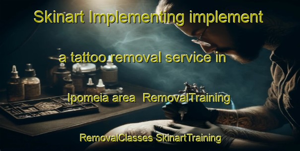 Skinart Implementing implement a tattoo removal service in Ipomeia area | #RemovalTraining #RemovalClasses #SkinartTraining-Brazil