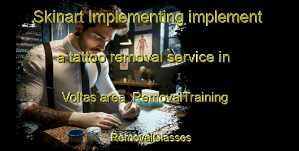 Skinart Implementing implement a tattoo removal service in Voltas area | RemovalTraining | RemovalClasses | SkinartTraining-Brazil