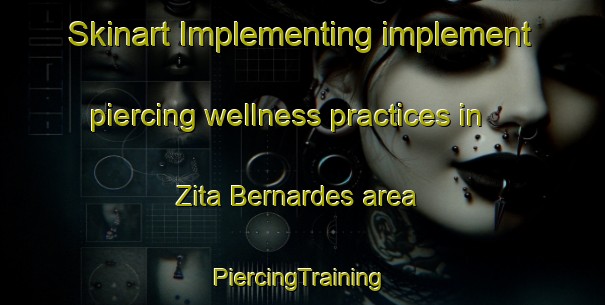 Skinart Implementing implement piercing wellness practices in Zita Bernardes area | #PiercingTraining #PiercingClasses #SkinartTraining-Brazil