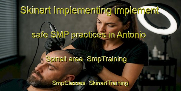 Skinart Implementing implement safe SMP practices in Antonio Spineli area | SmpTraining | SmpClasses | SkinartTraining-Brazil
