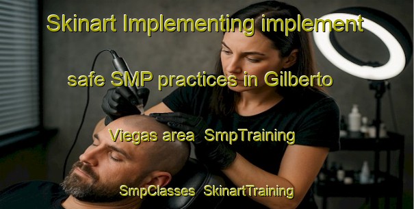 Skinart Implementing implement safe SMP practices in Gilberto Viegas area | SmpTraining | SmpClasses | SkinartTraining-Brazil