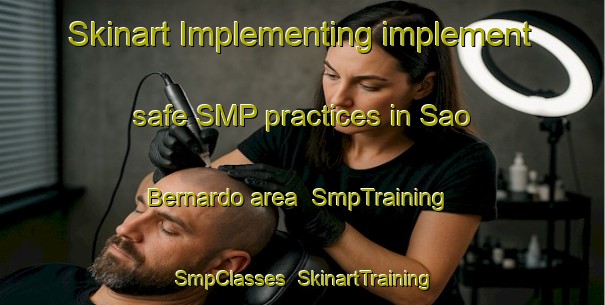 Skinart Implementing implement safe SMP practices in Sao Bernardo area | SmpTraining | SmpClasses | SkinartTraining-Brazil