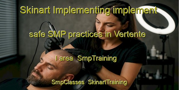 Skinart Implementing implement safe SMP practices in Vertente I area | SmpTraining | SmpClasses | SkinartTraining-Brazil