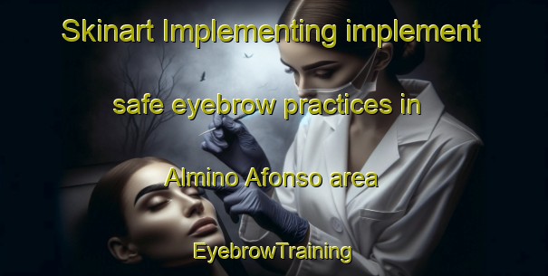 Skinart Implementing implement safe eyebrow practices in Almino Afonso area | EyebrowTraining | EyebrowClasses | SkinartTraining-Brazil